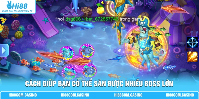 Cách giúp bạn có thể săn được nhiều boss lớn