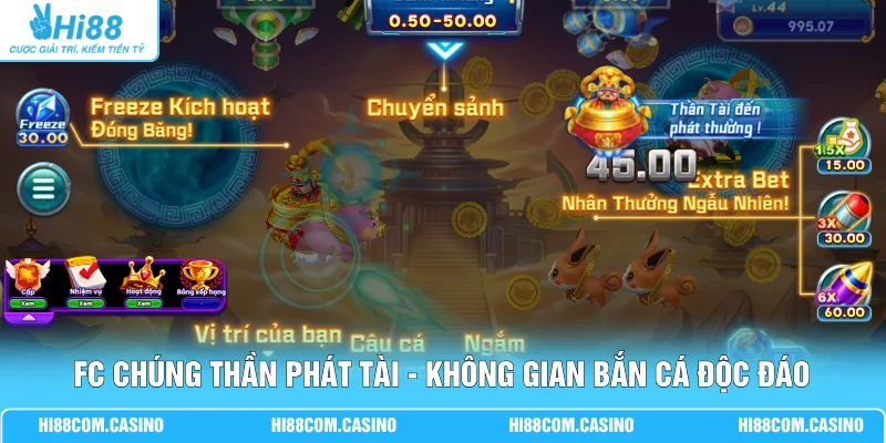 FC Chúng Thần Phát Tài - không gian bắn cá độc đáo