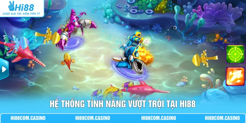 Hệ thống tính năng vượt trội tại Hi88