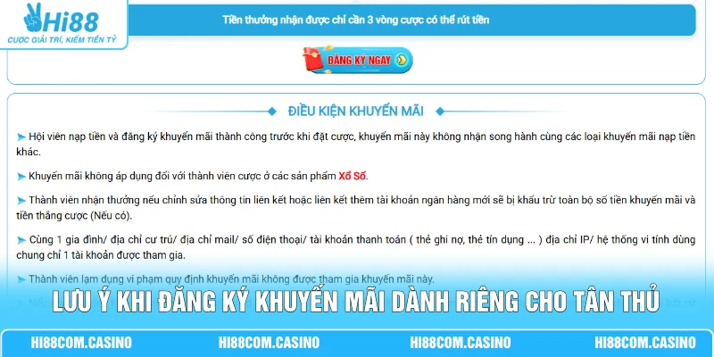 Tổng Hợp Các Ưu Đãi Tân Thủ Hi88 Phần Thưởng Quà Tặng 8.888K 4 Lưu ý khi đăng ký khuyến mãi dành riêng cho tân thủ