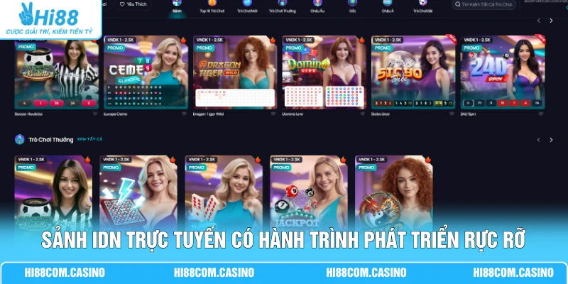 Sảnh IDN trực tuyến có hành trình phát triển rực rỡ